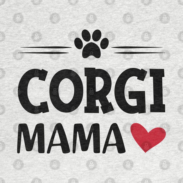 Corgi Mama by KC Happy Shop